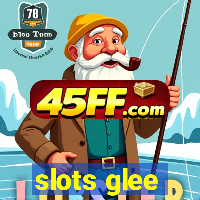 slots glee